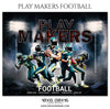 Play Makers Football Themed Sports Photography Template - Photography Photoshop Template