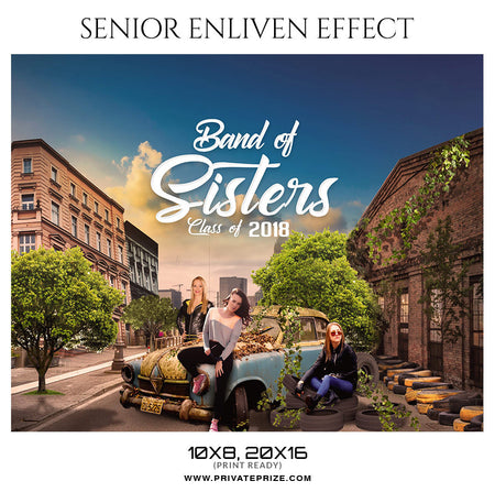 BAND OF SISTERS - SENIOR ENLIVEN EFFECT - Photography Photoshop Template