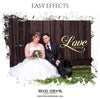 Love - Easy Effects - PrivatePrize - Photography Templates