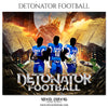 DETONATOR FOOTBALL Themed Sports Photography Template - Photography Photoshop Template