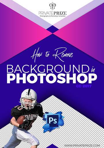 How to Remove Background in Photoshop Tutorial - PrivatePrize - Photography Templates
