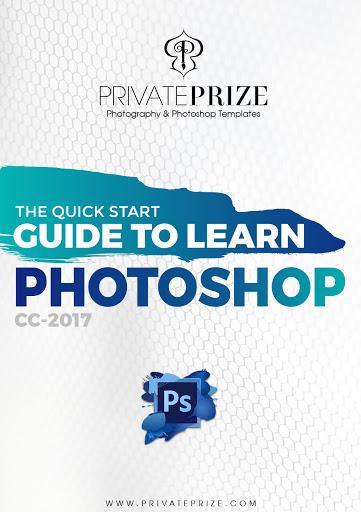 The quick start guide to learn photoshop - PrivatePrize - Photography Templates
