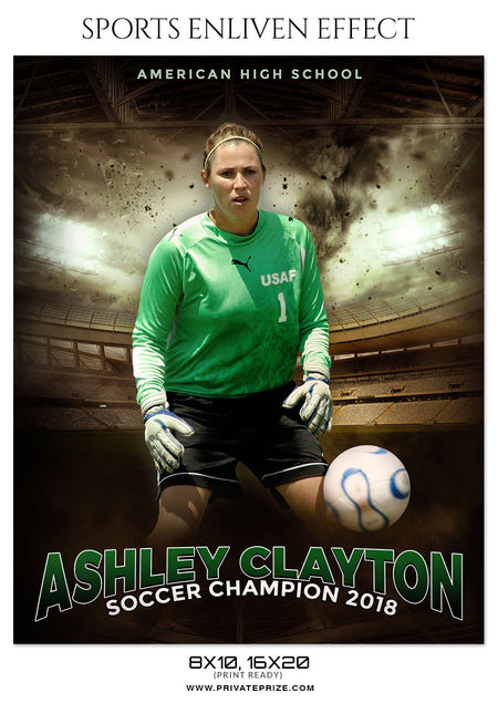 ASHLEY CLAYTON SOCCER - SPORTS ENLIVEN EFFECT - Photography Photoshop Template