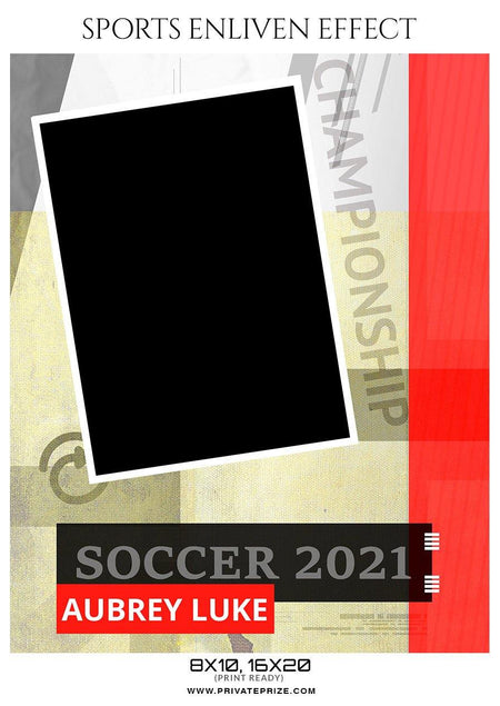 Aubrey Luke - Soccer Sports Enliven Effect Photography Template - PrivatePrize - Photography Templates