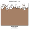 My First Love- Easy Effects - Photography Photoshop Template