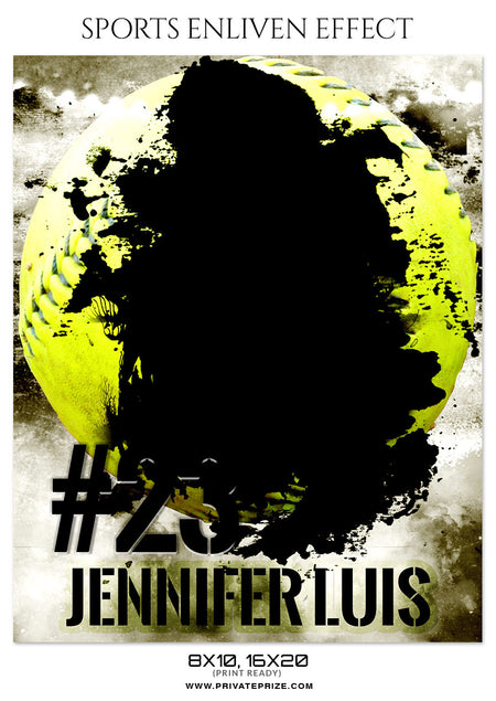 JENNIFER LUIS SOFTBALL - SPORTS ENLIVEN EFFECT - Photography Photoshop Template