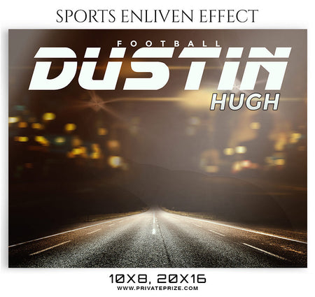DUSTIN HUGH-FOOTBALL- SPORTS ENLIVEN EFFECT - Photography Photoshop Template