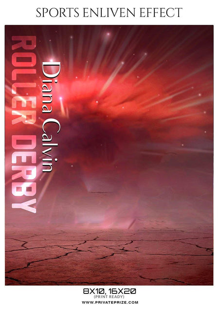 Diana Calvin - Roller Derby Sports Enliven Effect Photography template - PrivatePrize - Photography Templates