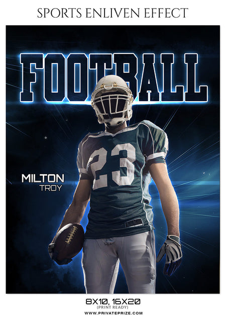 MILTON TROY-FOOTBALL- SPORTS ENLIVEN EFFECT - Photography Photoshop Template