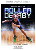 Sergio Skyler - Roller Derby Sports Enliven Effect Photography template - PrivatePrize - Photography Templates