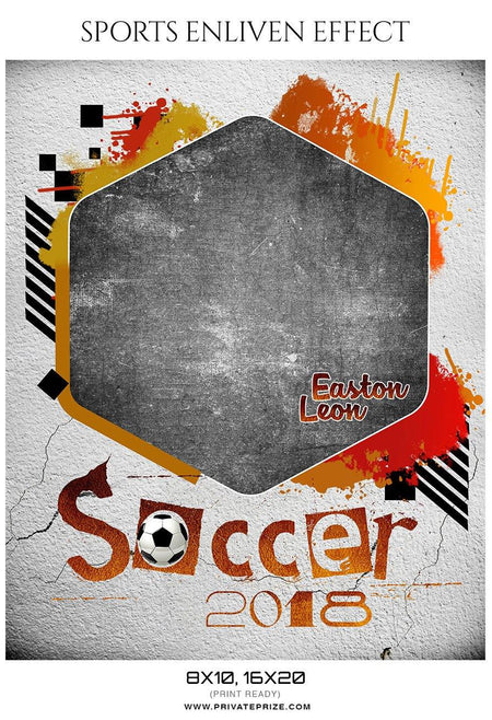 Easton Leon - Soccer Sports Enliven Effects Photography Template - PrivatePrize - Photography Templates