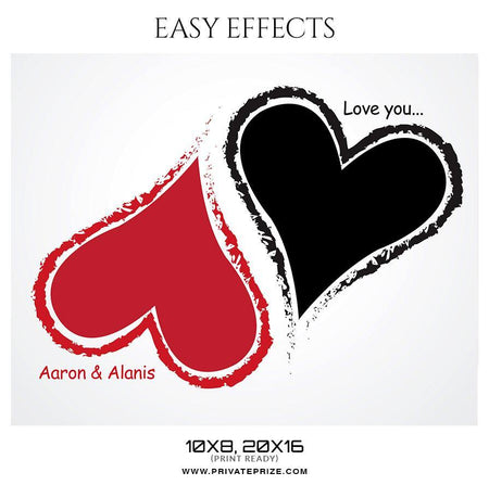 Aaron & Alanis - Valentines Easy Effects - PrivatePrize - Photography Templates