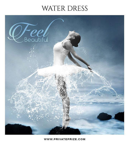 Feel Beautiful  - Water dress overlays and Brushes - PrivatePrize - Photography Templates